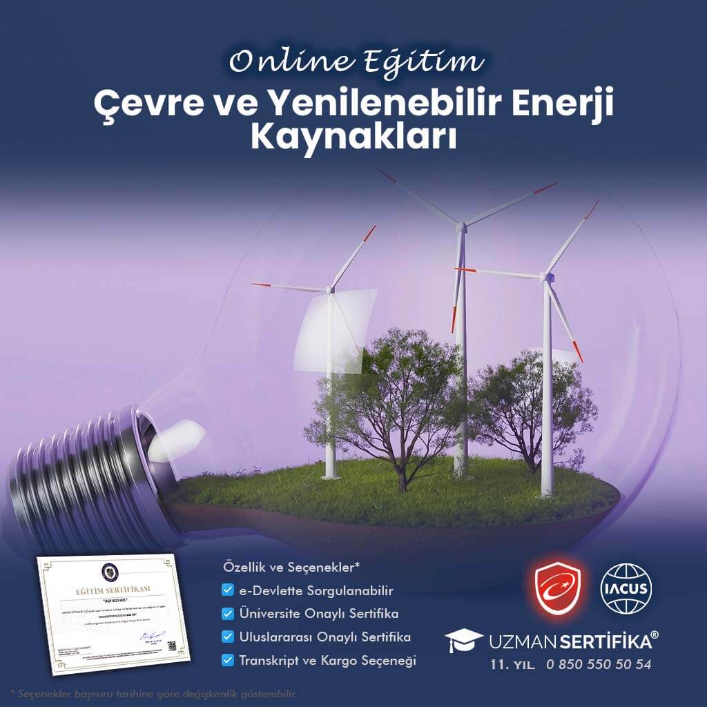 Çevre ve Yenilenebilir Enerji Kaynakları Eğitimi Sertifika Programı