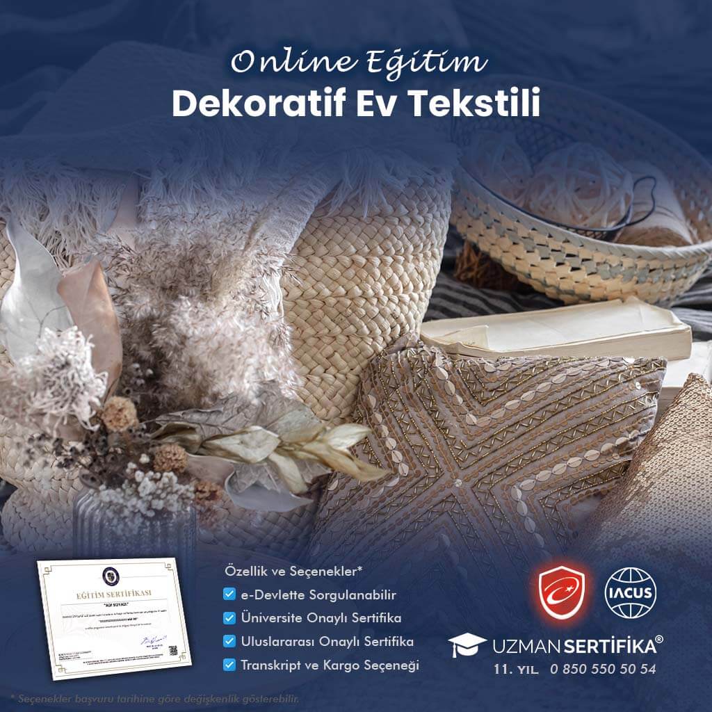Dekoratif Ev Tekstili Eğitimi Sertifika Programı