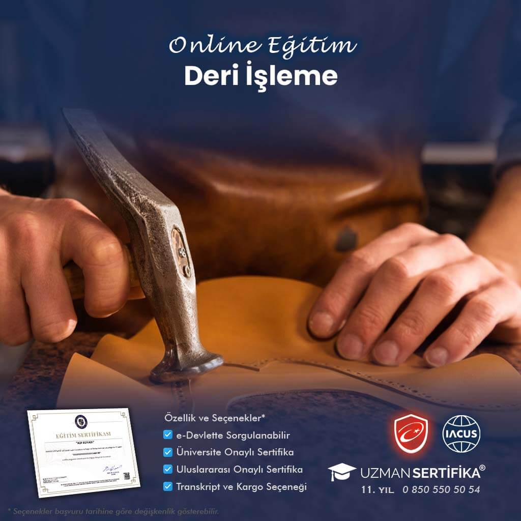 Tehlikeli ve Çok Tehlikeli İşlerde Deri İşleme Eğitimi Sertifika Programı