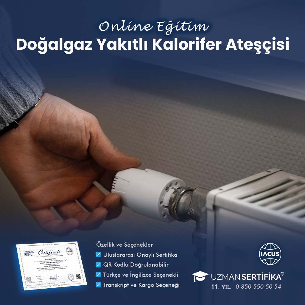 Doğalgaz Yakıtlı Kalorifer Ateşçisi Eğitimi Sertifika Programı