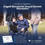 Engelli Bireylerde Sosyal Destek Hizmetleri Eğitimi Sertifika Programı