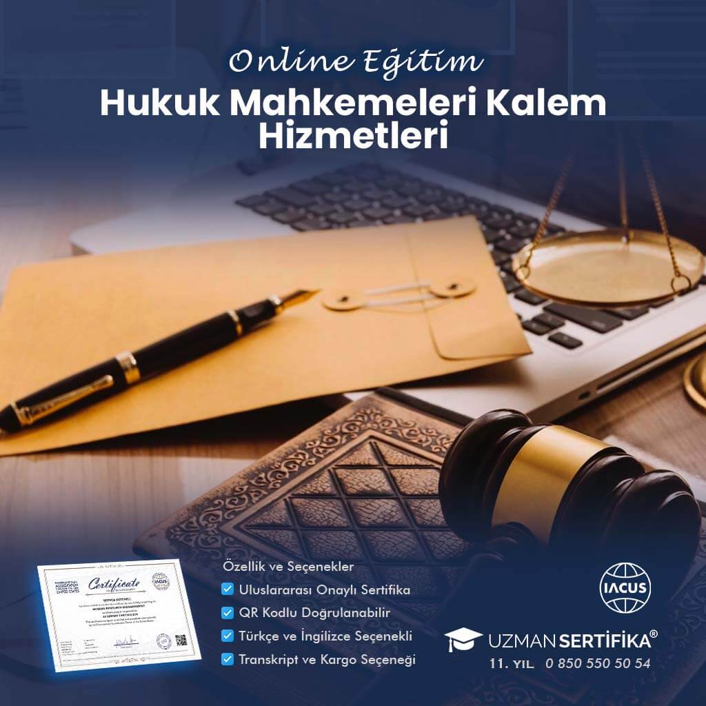 Hukuk Mahkemeleri Kalem Hizmetleri Eğitimi Sertifika Programı
