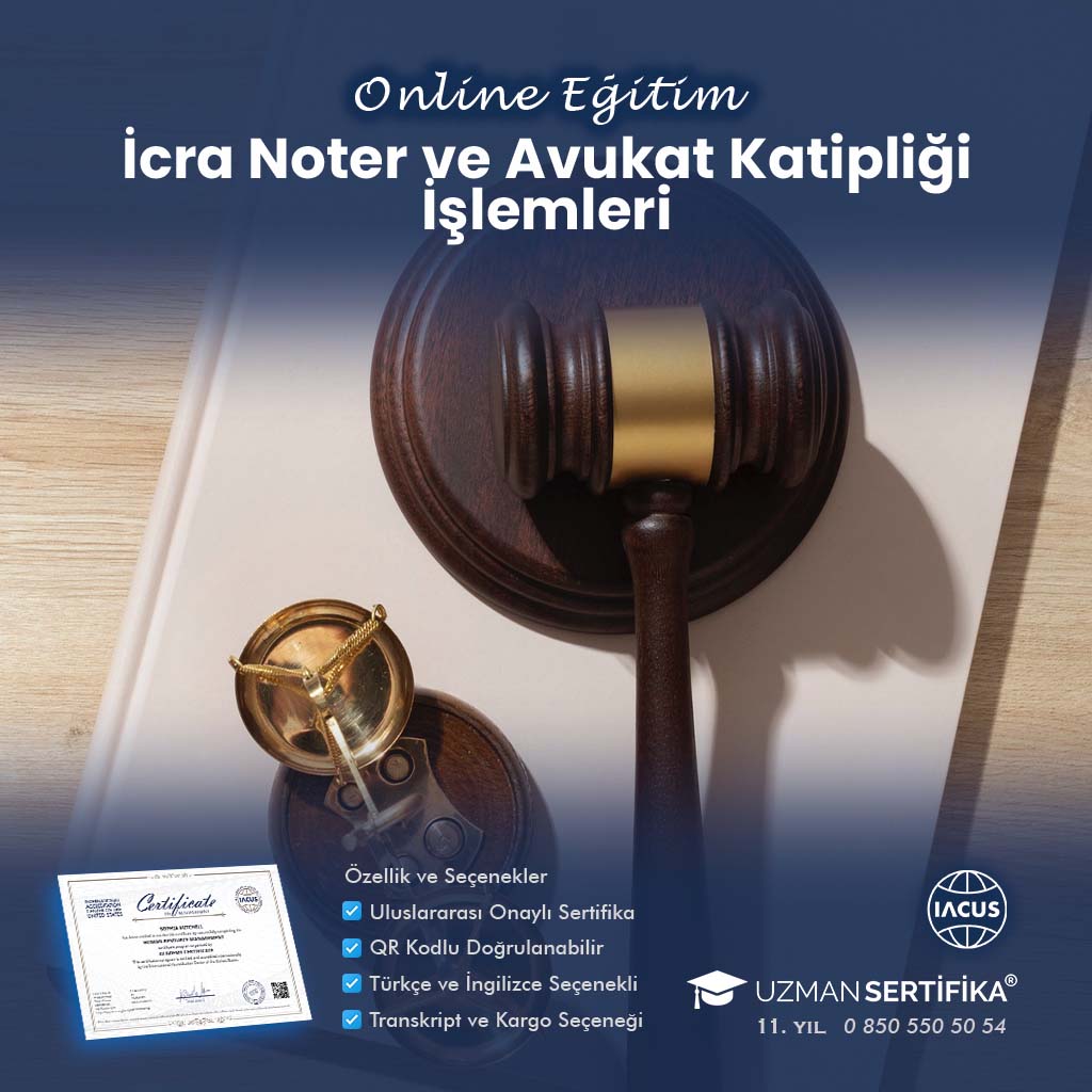 İcra Noter ve Avukat Katipliği İşlemleri Eğitimi Sertifika Programı
