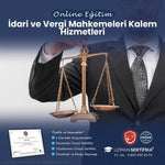 İdari ve Vergi Mahkemeleri Kalem Hizmetleri Eğitimi Sertifika Programı