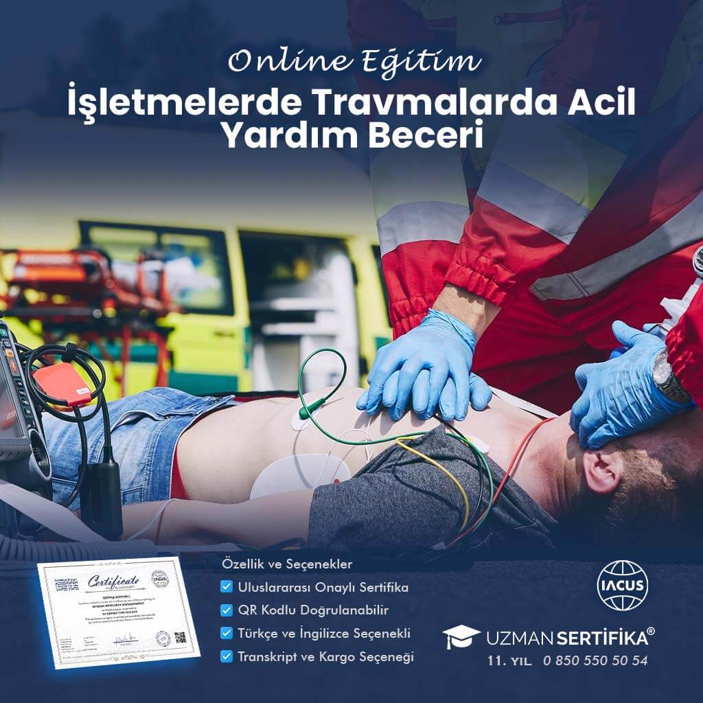 İşletmelerde Travmalarda Acil Yardım Beceri Eğitimi Sertifika Programı