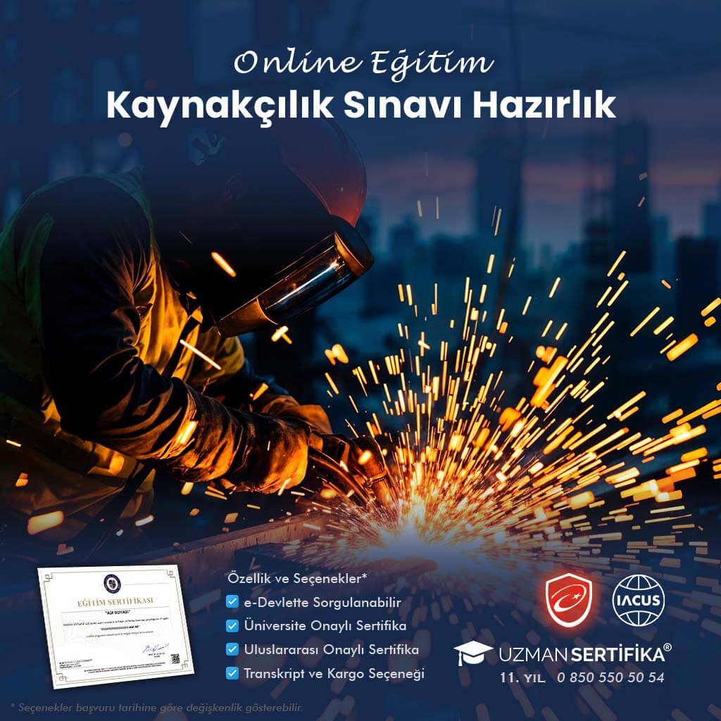 Tehlikeli ve Çok Tehlikeli İşlerde Kaynakçı Eğitimi Sertifika Programı