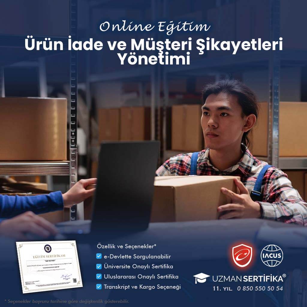 Ürün İade ve Müşteri Şikayetleri Yönetimi Eğitimi Sertifika Programı