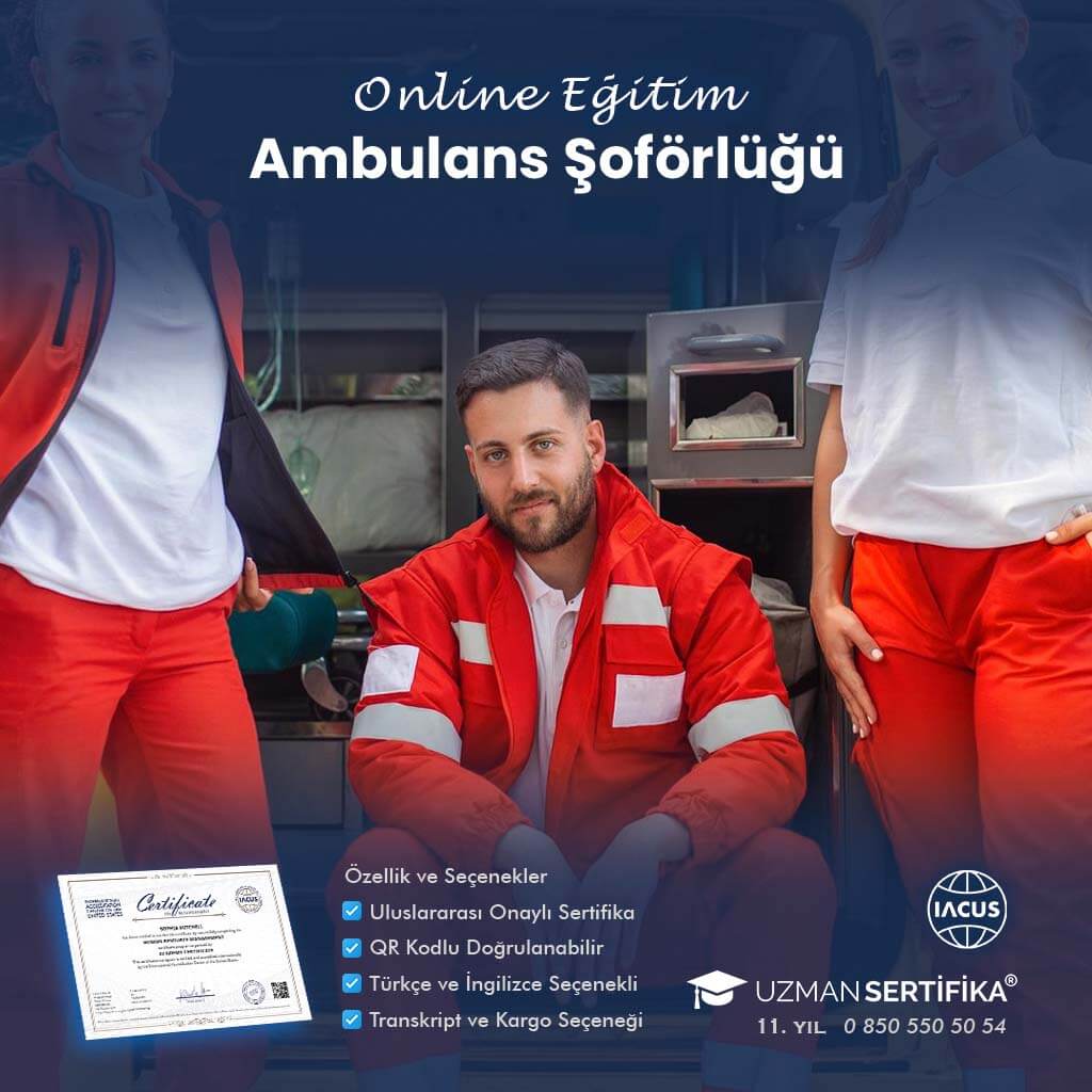 Ambulans Şoförlüğü Eğitimi Sertifika Programı