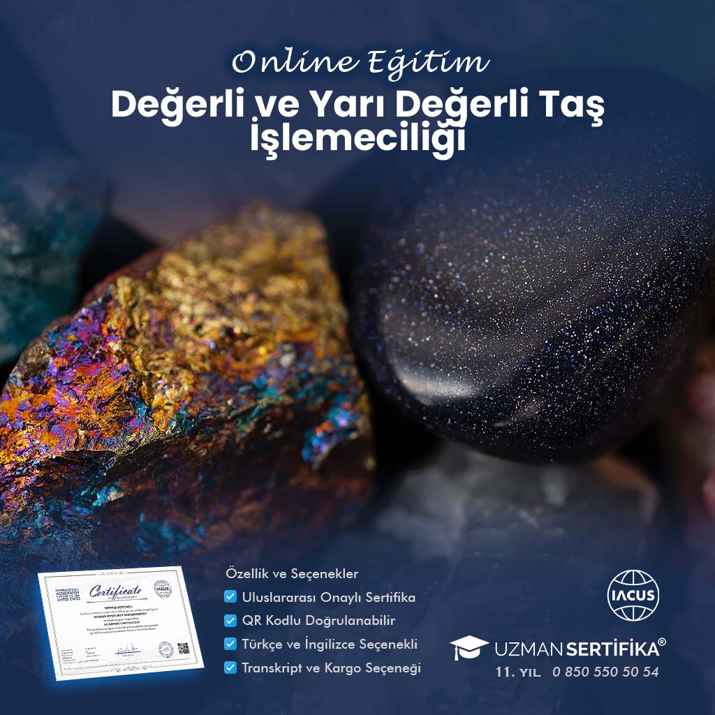Değerli ve Yarı Değerli Taş İşlemeciliği Eğitimi Sertifika Programı
