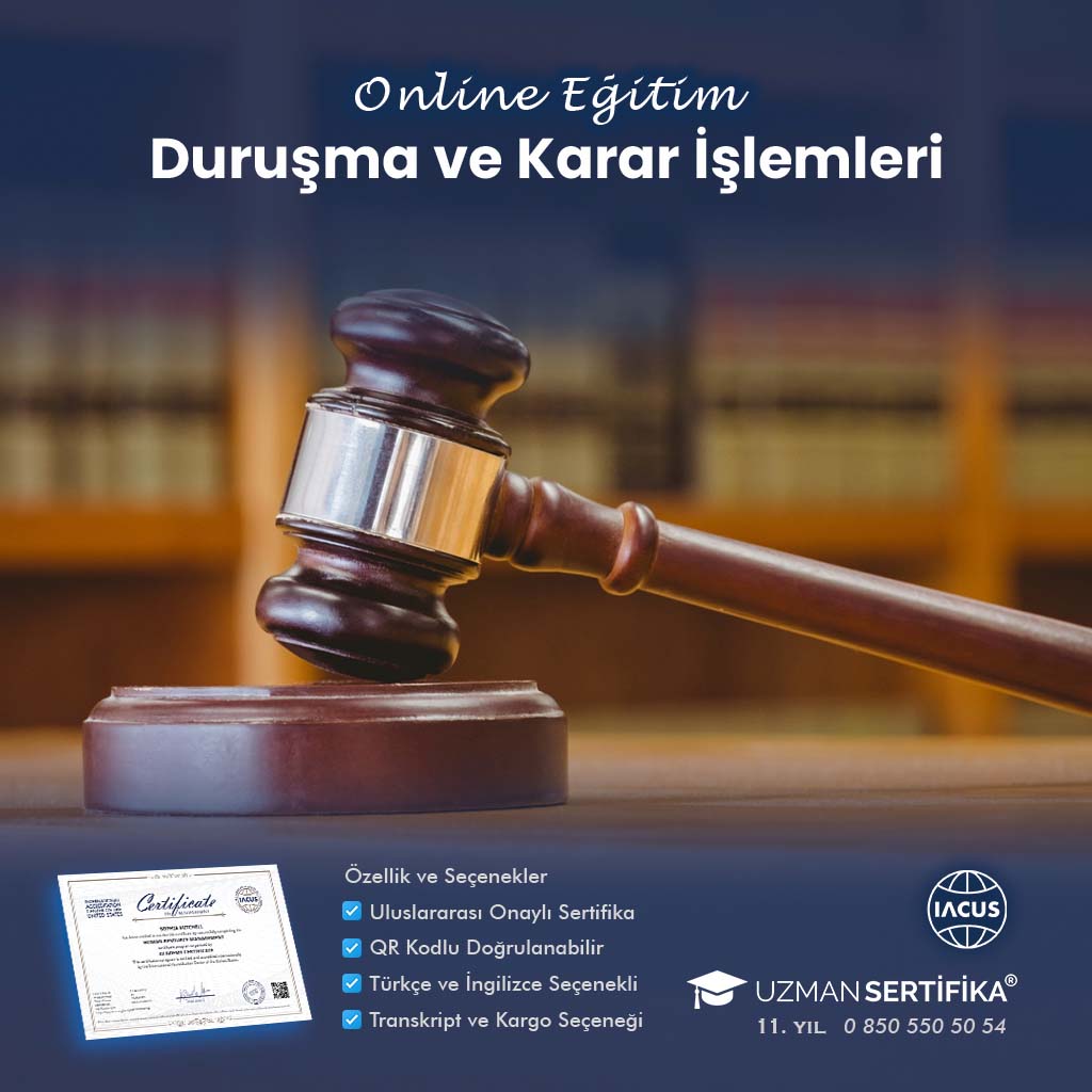 Duruşma ve Karar İşlemleri Eğitimi Sertifika Programı