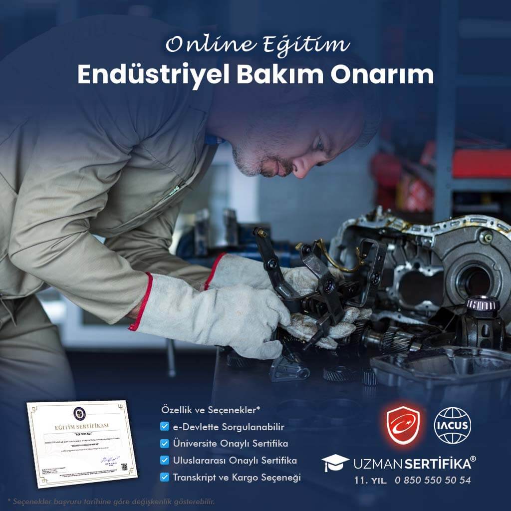 Tehlikeli ve Çok Tehlikeli İşlerde Endüstriyel Bakım Onarım Eğitimi Sertifika Programı