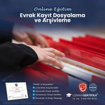 Evrak Kayıt Dosyalama ve Arşivleme Eğitimi Sertifika Programı