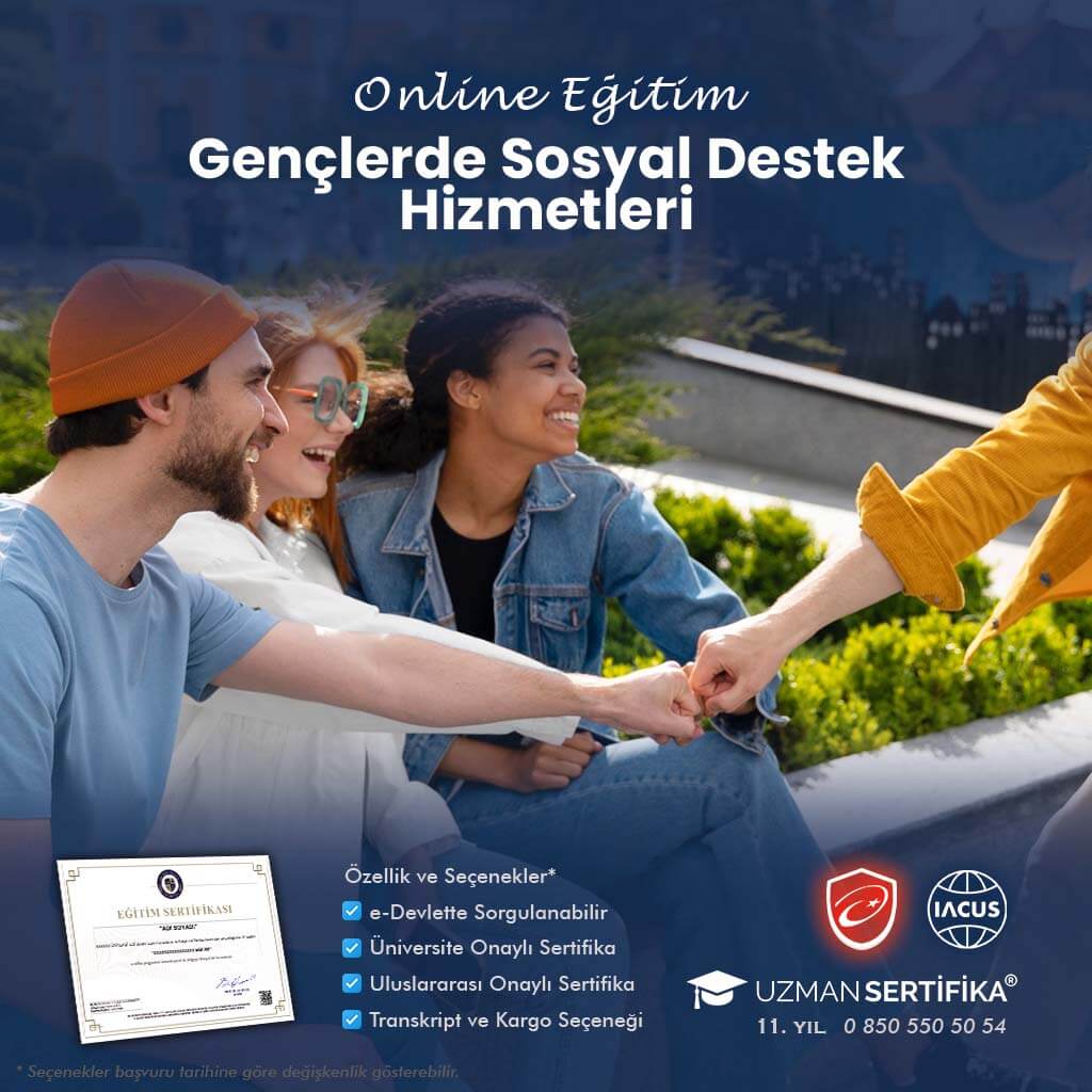 Gençlerde Sosyal Destek Hizmetleri Eğitimi Sertifika Programı
