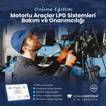 Motorlu Araçlar LPG Sistemleri Bakım ve Onarımcılığı Eğitimi Sertifika Programı