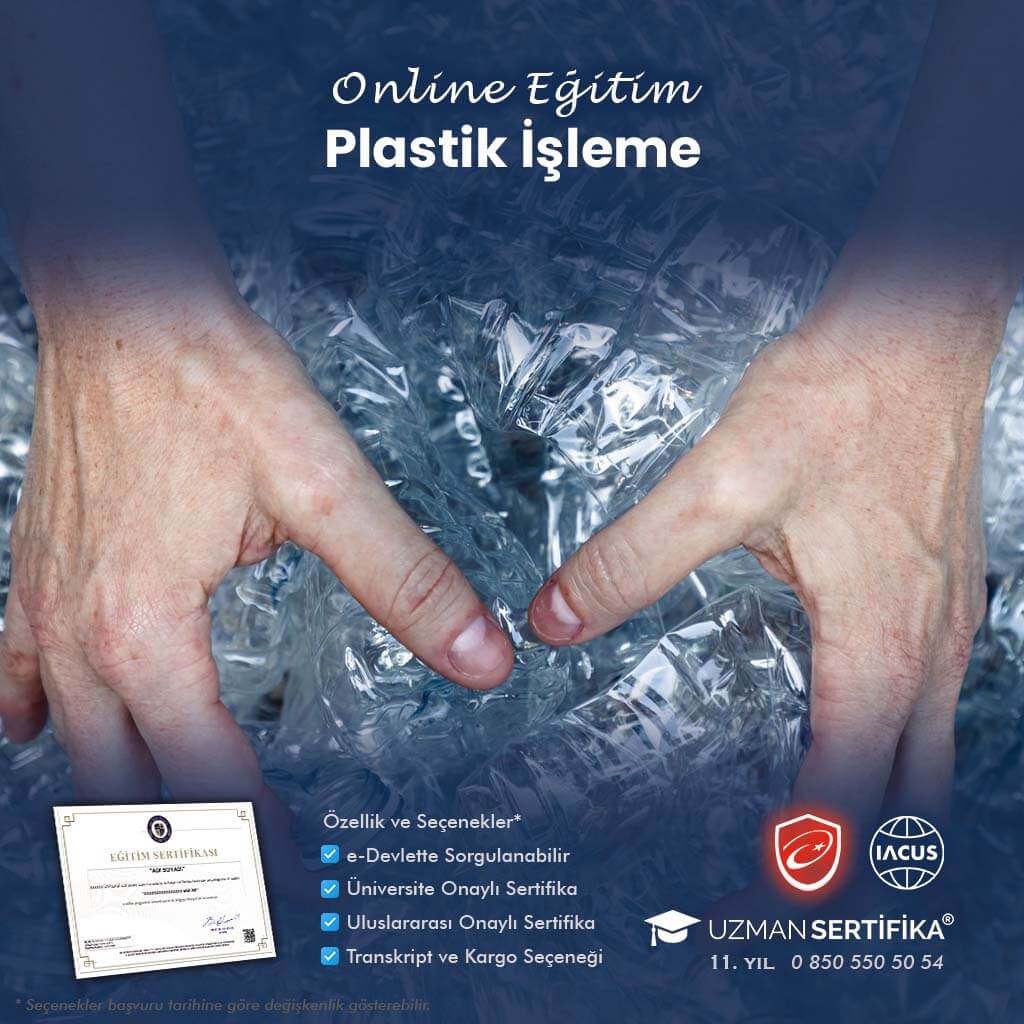 Tehlikeli ve Çok Tehlikeli İşlerde Plastik İşleme Eğitimi Sertifika Programı