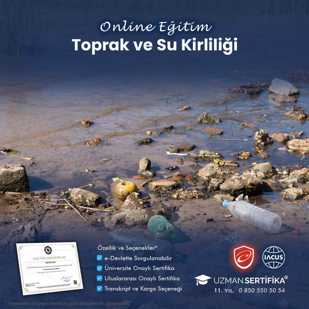 Toprak ve Su Kirliliği Eğitimi Sertifika Programı
